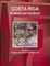 Costa Rica Business Law Handbook Volume 1 Strategic Information and Basic Laws