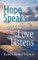 Hope Speaks and Love Listens