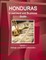 Honduras Investment and Business Guide Volume 1 Strategic and Practical Information