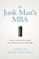 The Junk Man's MBA