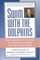 Swim with the Dolphins