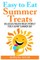 Easy to Eat Summer Treats
