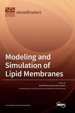 Modeling and Simulation of Lipid Membranes Modeling and Simulation of Lipid Membranes