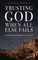 Trusting God When All Else Fails