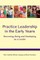 Practice Leadership in the Early Years
