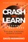 Crash and Learn