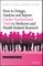 How to Design, Analyse and Report Cluster Randomised Trials in Medicine and Health Related Research