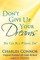 Don't Give Up Your Dreams