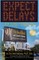 Expect Delays