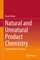 Natural and Unnatural Product Chemistry