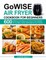 GoWISE Air Fryer Cookbook for Beginners