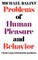 Problems of Human Pleasure and Behavior