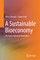 A Sustainable Bioeconomy