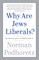 Why Are Jews Liberals?