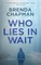 Who Lies in Wait