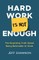 Hard Work Is Not Enough