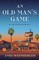 An Old Man's Game