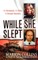 While She Slept