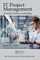 It Project Management: A Geek's Guide to Leadership