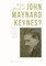 Who's Afraid of John Maynard Keynes?