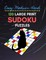 Easy Medium Hard 120 Large Print Sudoku Puzzles