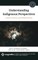 Understanding Indigenous Perspectives