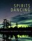 Spirits Dancing