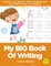 My BIG Book of Writing!