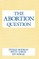 The Abortion Question
