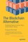 The Blockchain Alternative