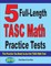 5 Full-Length TASC Math Practice Tests
