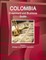 Colombia Investment and Business Guide Volume 1 Strategic and Practical Information
