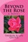 Beyond the Rose