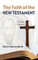 The Faith of the New Testament