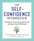 The Self-Confidence Workbook