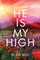 He Is My High