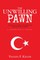 The Unwilling Pawn