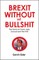 Brexit Without the Bullshit