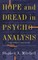 Hope and Dread in Pychoanalysis