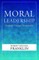 Moral Leadership: Integrity, Courage, Imagination