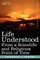 Life Understood