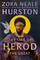 Hurston, Z: Life of Herod the Great