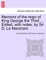 Memoirs of the Reign of King George the Third ... Edited, with Notes, by Sir D. Le Marchant. Vol. IV
