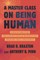A Master Class on Being Human