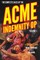The Complete Cases of the Acme Indemnity Op, Volume 1