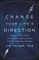 Change Your Life's Direction