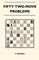 Fifty Two-Move Problems