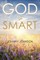 God Is Smart