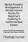 Rental Property Management & Rental Income Riches for Beginners Investing in California Real Estate