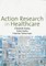 Action Research in Healthcare